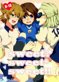 [Yamabikoboy (Yamada 3a5)] Sweet Sweet Sweet!! (Inazuma Eleven) [Raw]