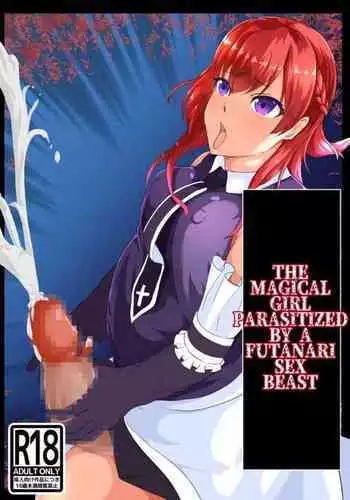 Futanari Injuu ni Kisei Sareta Mahou Shoujo | The Magical Girl Parasitized by a Futanari Sex Beast