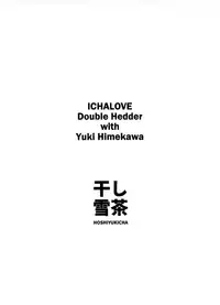(C92) [Hoshiyukicha (Yukihoshi Kokoro)] Himekawa Yuki to ICHALOVE Double Hedder (THE IDOLM@STER CINDERELLA GIRLS) [English] [L-san]