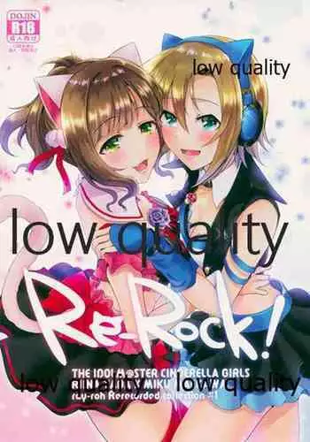 (C96) [Rayroh (Suzuse)] Re-Rock! (The iDOLM@STER Cinderella Girls)