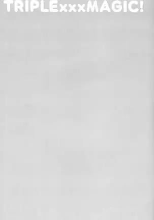 Triple ××× Magic