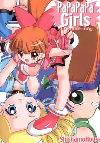 (C70) [Shishamo House (Araki Akira)] PaPaPaPa Girls (Powerpuff Girls Z)