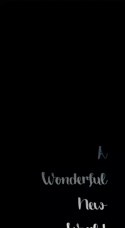 A Wonderful New World Ch.35/?